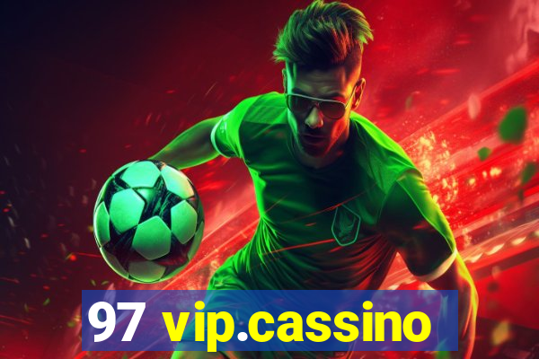 97 vip.cassino